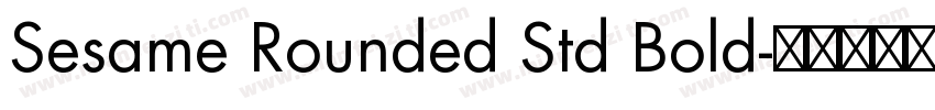 Sesame Rounded Std Bold字体转换